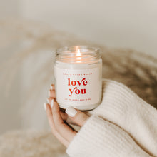 Load image into Gallery viewer, LOVE YOU CANDLE - 9 OZ
